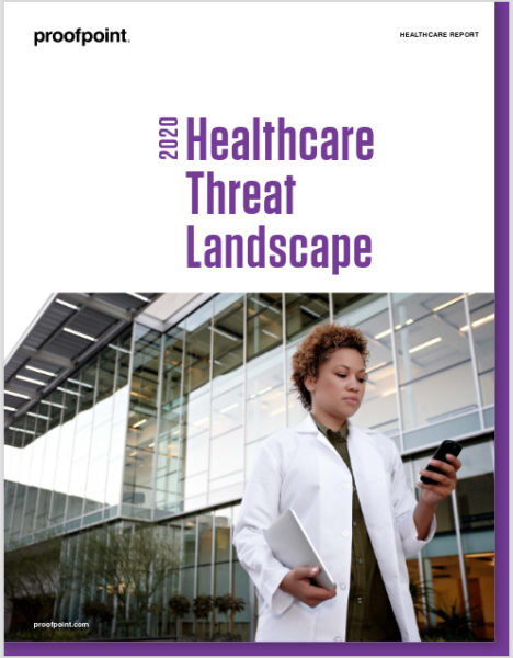 proofpoint-2020-healthcare-threat-landscape